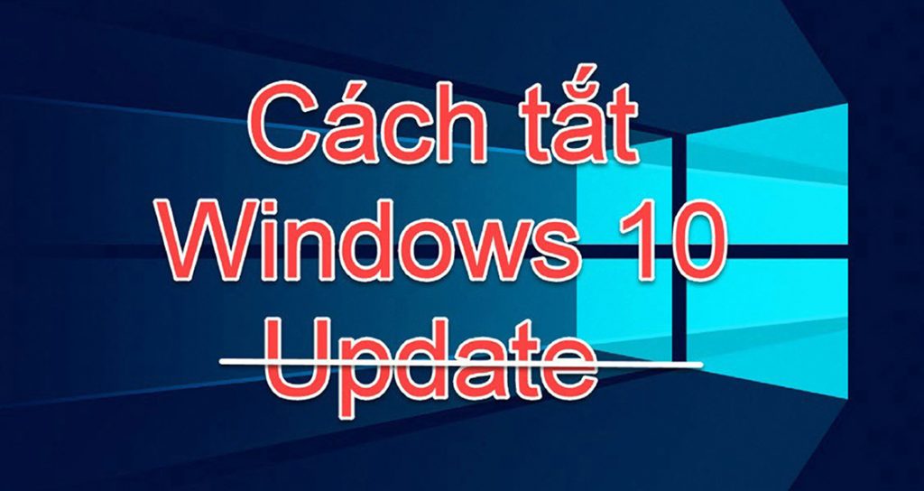 Tắt Windows 10 update